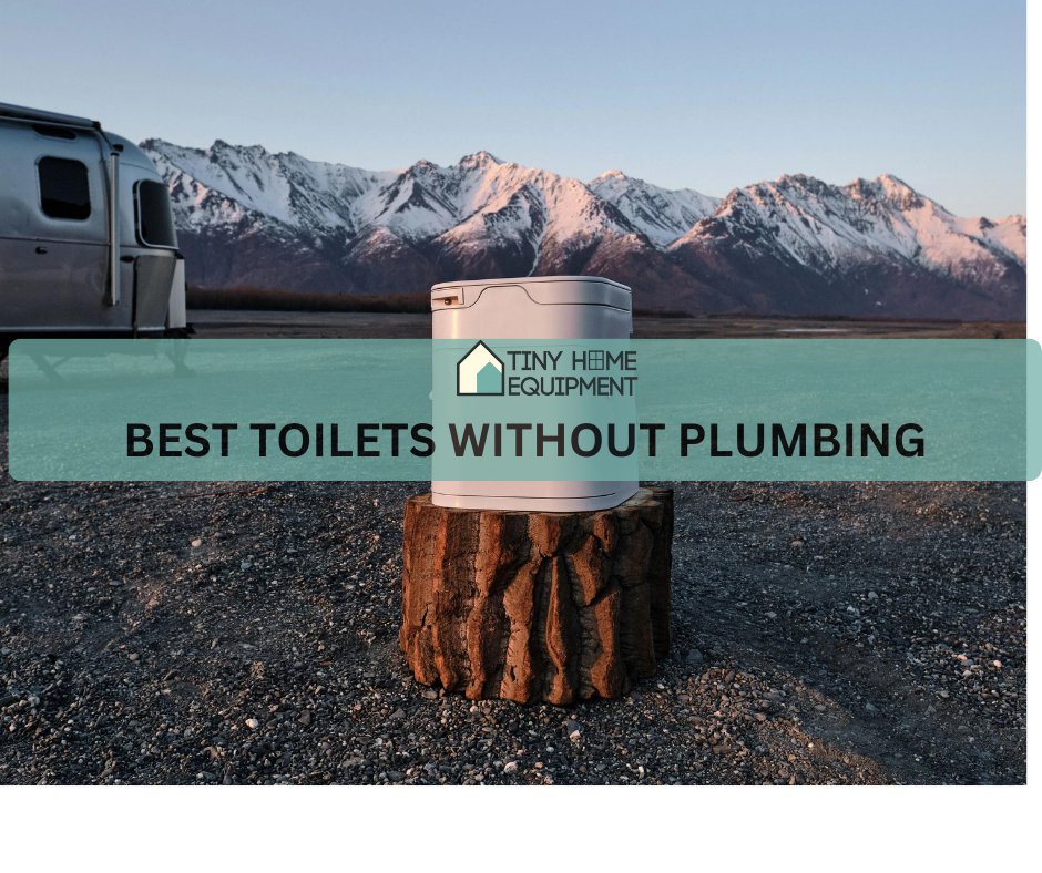 Best Toilets without plumbing - Tiny Home Equipment