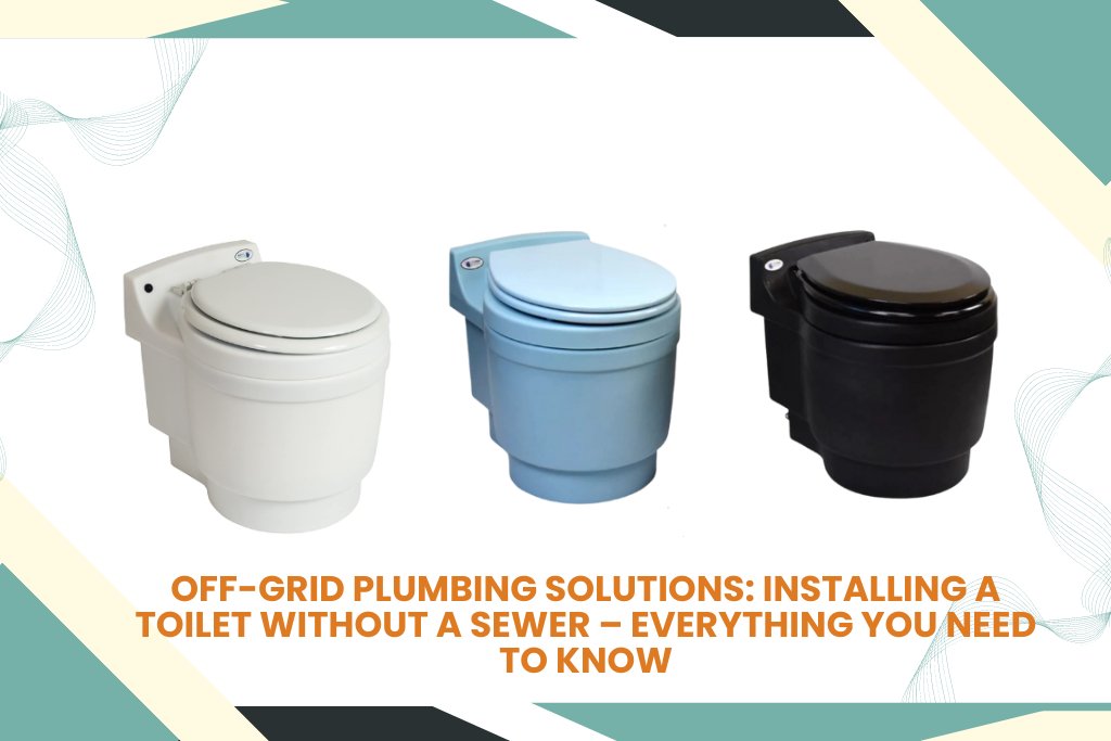 Off-Grid Toilet Installation Guide - Tiny Home Equipment