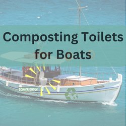 Composting Toilets for Boats : No Pumpouts Needed! | semperpromptus.myshopify.com